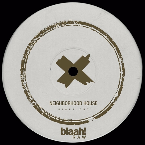 Neighborhood House - Night Out [BLHRAW034]